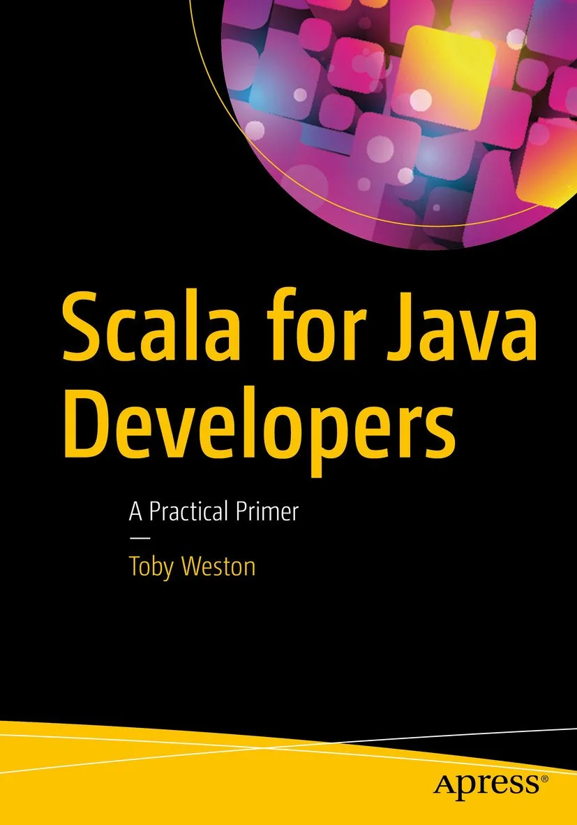 Scala for Java Developers, A Practical Primer book cover